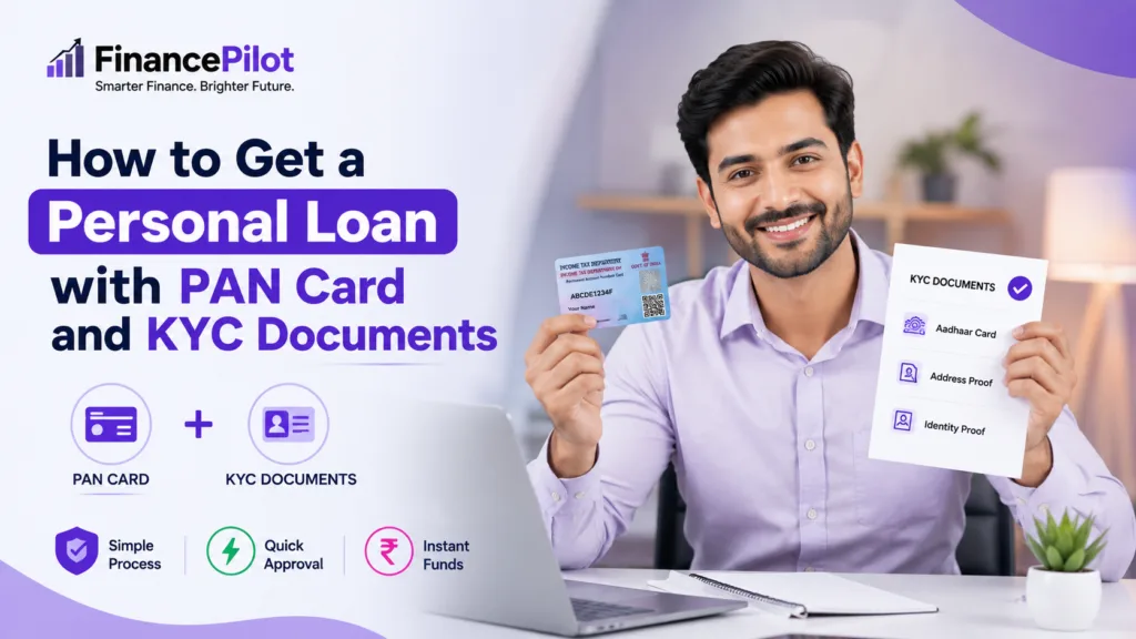 How to Get a Personal Loan with PAN Card and KYC Documents